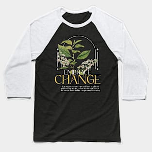 Embrace the Change motivational vintage printed design Baseball T-Shirt